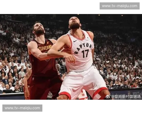 猛龙vs骑士：一场关于信仰与传承的史诗对决